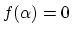 $f(\alpha)=0$